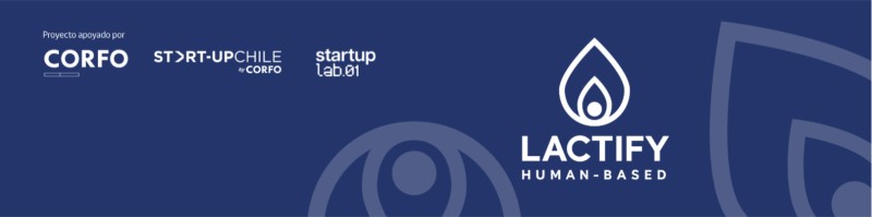 Lactify — apoyado por CORFO, Start-Up Chile y StartupLab.01